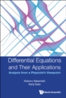 Image for Differential Equations and Their Applications: Analysis from a Physicist&#39;s Viewpoint