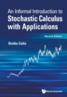 Image for Informal Introduction To Stochastic Calculus With Applications, An