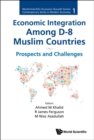 Image for Economic Integration Among D-8 Muslim Countries: Prospects and Challenges
