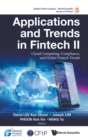 Image for Applications And Trends In Fintech Ii: Cloud Computing, Compliance, And Global Fintech Trends