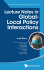 Image for Lecture Notes In Global-local Policy Interactions