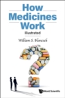 Image for How Medicines Work: Illustrated
