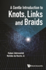 Image for Gentle Introduction To Knots, Links And Braids, A