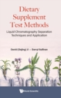 Image for Dietary Supplement Test Methods: Liquid Chromatography Separation Techniques And Application