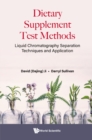 Image for Dietary Supplement Test Methods: Liquid Chromatography Separation Techniques And Application