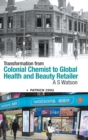 Image for Transformation From Colonial Chemist To Global Health And Beauty Retailer: A.s. Watson