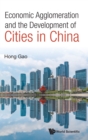 Image for Economic Agglomeration And The Development Of Cities In China