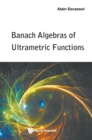 Image for Banach Algebras Of Ultrametric Functions