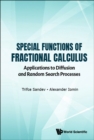 Image for Special functions of fractional calculus: applications to diffusion and random search processes