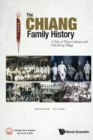 Image for Chiang Family History, The: A Tale Of Three Cultures And Chia Keng Village