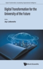 Image for Digital Transformation For The University Of The Future