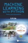 Image for Machine learning with Python  : theory and applications