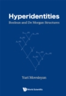Image for Hyperidentities: Boolean And De Morgan Structures