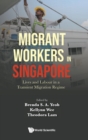Image for Migrant Workers In Singapore: Lives And Labour In A Transient Migration Regime