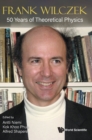 Image for Frank Wilczek: 50 Years Of Theoretical Physics