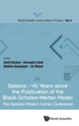 Image for Options  : 45 years since the publication of the Black-Scholes-Merton model