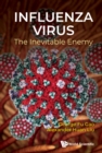 Image for Influenza Virus: The Inevitable Enemy