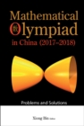 Image for Mathematical Olympiad in China 2017-2018: Problems and Solutions