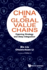 Image for China in global value chains: opening strategy and deep integration