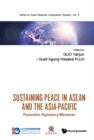 Image for Sustaining Peace in ASEAN and the Asia-Pacific: Preventive Diplomacy Measures
