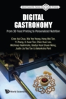 Image for Digital Gastronomy: From 3D Food Printing To Personalized Nutrition : 4