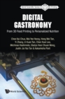 Image for Digital Gastronomy: From 3d Food Printing To Personalized Nutrition