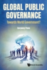 Image for Global public governance: toward world government?