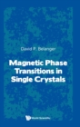 Image for Magnetic Phase Transitions In Single Crystals