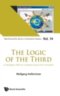 Image for The logic of the third  : a paradigm shift to a shared future for humanity