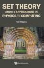 Image for Set Theory And Its Applications In Physics And Computing