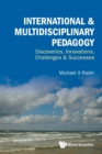 Image for International &amp; multidisciplinary pedagogy  : discoveries, innovations, challenges &amp; successes