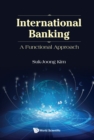 Image for International Banking: A Functional Approach