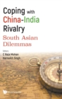 Image for Coping With China-india Rivalry: South Asian Dilemmas