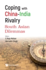 Image for Coping With China-India Rivalry: South Asian Dilemmas