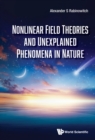 Image for Nonlinear Field Theories And Unexplained Phenomena In Nature