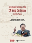 Image for A festschrift in honor of the C.N. Yang centenary: scientific papers