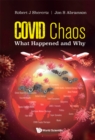 Image for COVID chaos: what&#39;s happening and why?