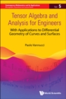 Image for Tensor Algebra and Analysis for Engineers: With Applications to Differential Geometry of Curves and Surfaces