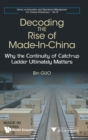 Image for Decoding the rise of Made-in-China  : why the continuity of catch-up ladder ultimately matters