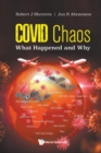 Image for COVID chaos  : what&#39;s happening and why?