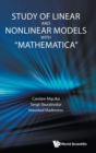 Image for Study Of Linear And Nonlinear Models With &quot;Mathematica&quot;