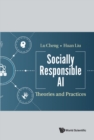 Image for Socially Responsible AI: Theories and Practices