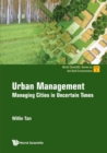 Image for Urban Management: Managing Cities in Uncertain Times