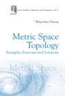 Image for Metric Space Topology: Examples, Exercises and Solutions