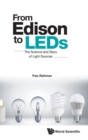 Image for From Edison To Leds: The Science And Story Of Light Sources