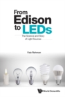 Image for From Edison to LEDs: The Science and Story of Light Sources