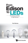Image for From Edison To Leds: The Science And Story Of Light Sources