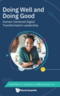 Image for Doing Well And Doing Good: Human-centered Digital Transformation Leadership