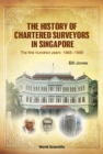 Image for The History of Chartered Surveyors in Singapore: The First Hundred Years : 1868-1968