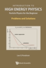 Image for Introduction To High Energy Physics: Problems And Solutions